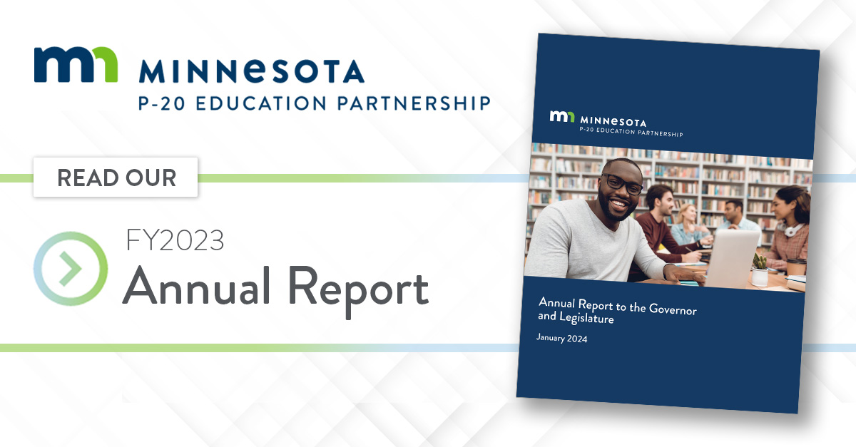 Graphic with MN P-20 Education Partnership logo, cover of annual report. Reads "Read our FY2023 Annual Report"